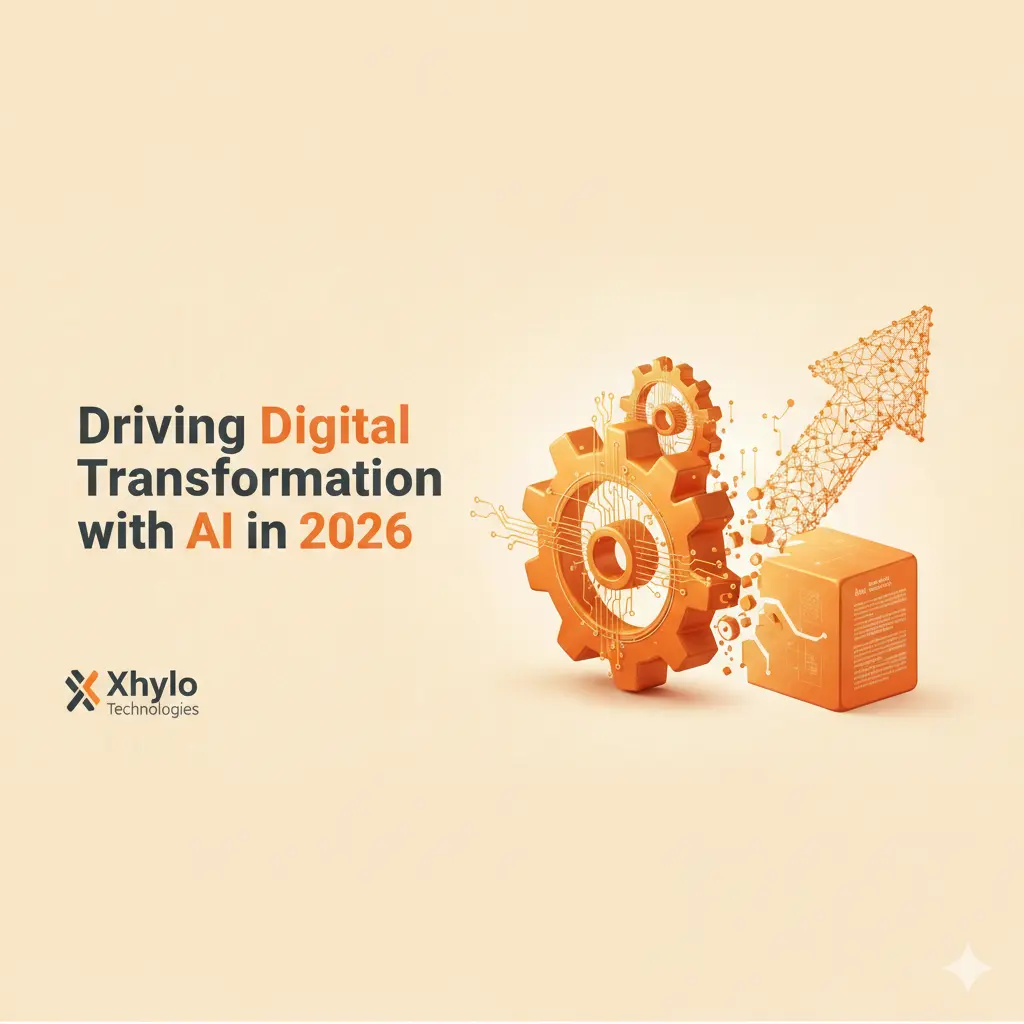 Driving Digital Transformation with AI in 2026 | Xhylo Technologies